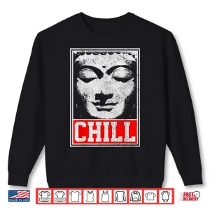 Sweatshirt Buddha Chill Yoga Buddhist Zen Buddhism Meditation Funny Shirt
