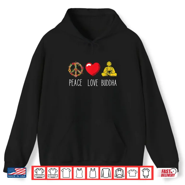 Hoodie Buddha Peace Love Buddhist Zen Yoga Meditation Dao Mantra Shirt