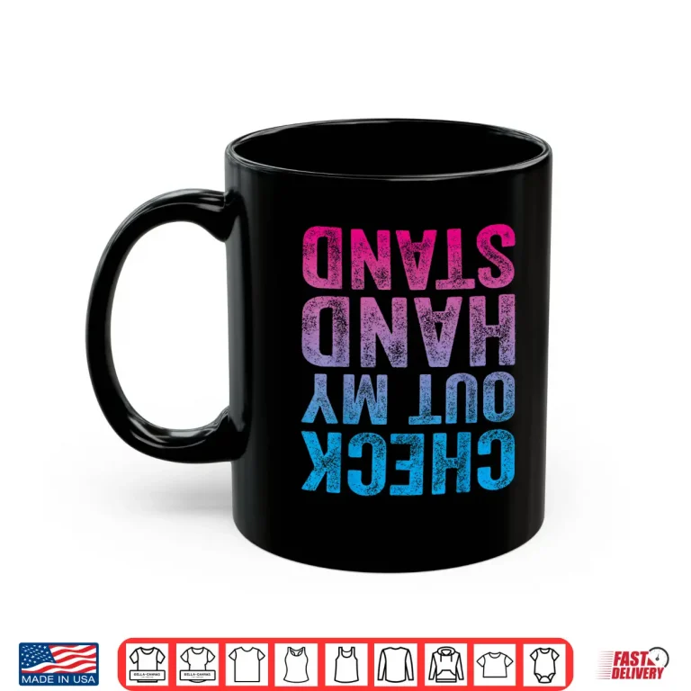 Mug Check Out My Handstand Gymnast Yoga Funny Girls Gymnastics Shirt