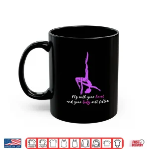 Mug Fly With Your Heart Aerial Silk Trapeze Aerial Yoga Aerial Shirt