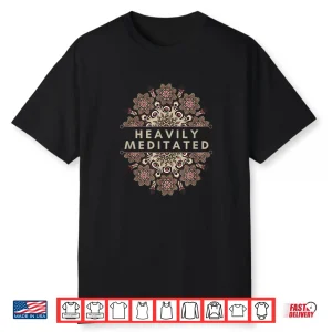 Heavily Meditated Antique Mandala Design For Yoga Lovers Shirt
