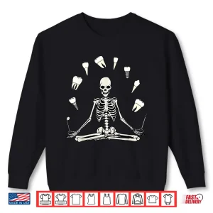 Sweatshirt Funny Skeleton Yoga Dental Hygienist Tooth Dentist Halloween Shirt