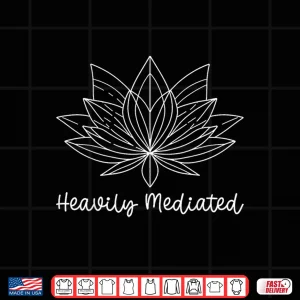 Design Heavily Meditated Lotus Namaste Yoga Class Zen Meditation Shirt