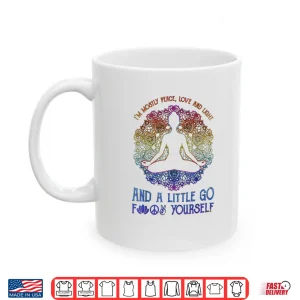 Mug Im Mostly Peace Love And Light And A Little Yoga Shirt