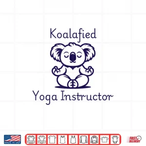 Design Koalafied Yoga Teacher Cute Meditating Koala Bear Yoga Pose Shirt