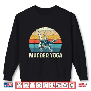 Sweatshirt Murder Yoga Jiu Jitsu Grappler Martial Arts Coach BJJ Shirt