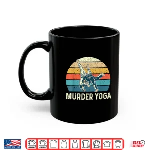 Mug Murder Yoga Jiu Jitsu Grappler Martial Arts Coach BJJ Shirt