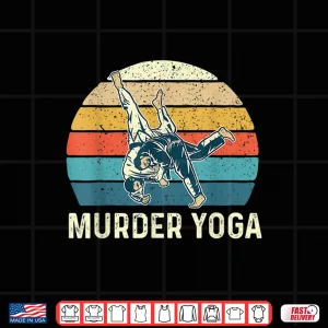 Design Murder Yoga Jiu Jitsu Grappler Martial Arts Coach BJJ Shirt