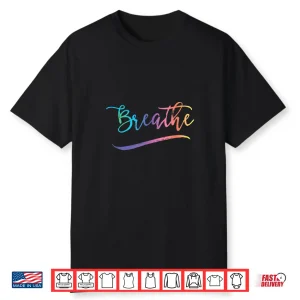 Breathing Meditation Yoga Tshirt Breathe