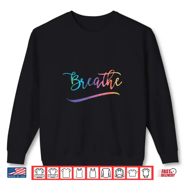 Sweatshirt Breathing Meditation Yoga Tshirt Breathe