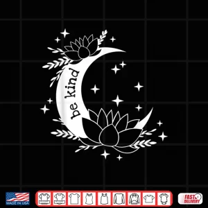 Design Be Kind Luna and Moon Lotus Flower Yoga Meditation Uplifting Shirt