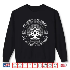 Sweatshirt Celtic Tree Of Life As Above So Below Spiritual Yoga Shirt