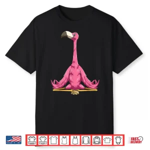 Flamingo Yoga Pose Flamingo Meditation Flamingo Doing Yoga Shirt