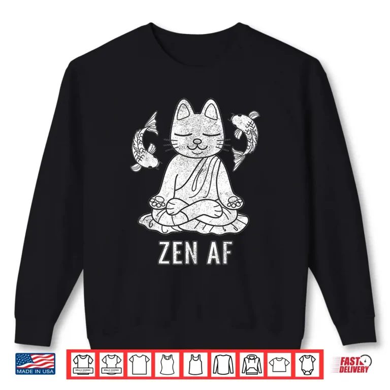 Sweatshirt Funny Zen AF Cat In Yoga Pose Distressed Men Women Gift Shirt