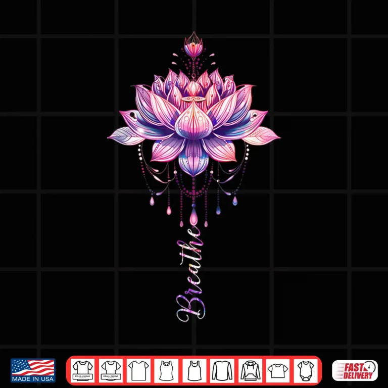 Design Lotus Flower Yoga Meditation Breathe Shirt