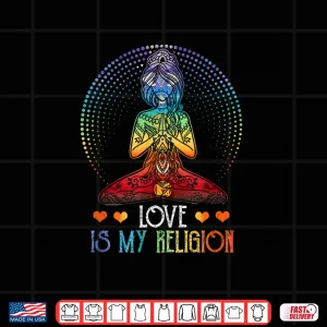 Design Love Is My Religion Gifts Namaste Yoga Tees Shirt