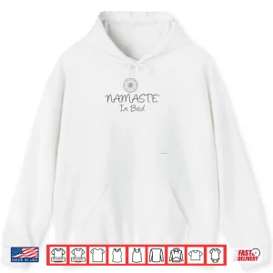 Hoodie Namaste In Bed Funny Yoga Shirt for Men Women friends