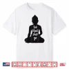Yoga Let That Shit Go Meditate Silhouette Buddha Yoga Women Shirt