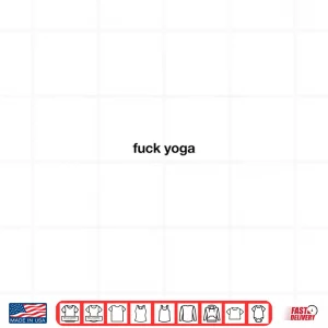 Design Fuck yoga Shirt
