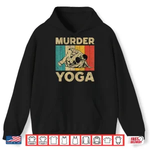 Hoodie Murder Yoga Funny Vintage BJJ Brazilian Jiu Jitsu Shirt