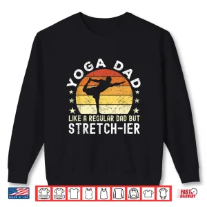 Sweatshirt Mens Yoga Dad Like a regular Dad but stretch ier Dad Meditation Shirt