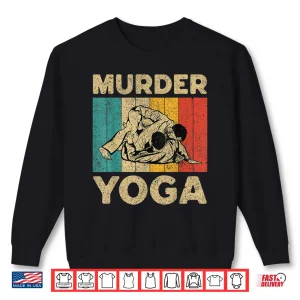 Sweatshirt Murder Yoga Funny Vintage BJJ Brazilian Jiu Jitsu Shirt