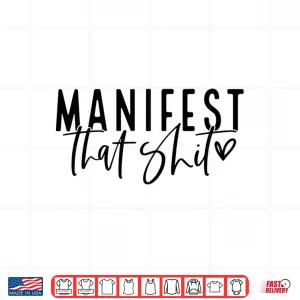 Design Manifest That Shit Attraction Law Spiritual Yoga Meditation Shirt