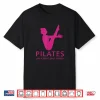 Pilates Like A Sport Only Harder Funny Contrology Saying Gag Shirt