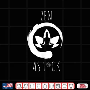 Design ZEN As FCK Shirt