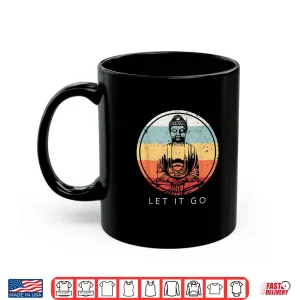 Mug Let It Go Buddha MeditationShirt Vintage Zen Buddhist Gift