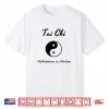 Tai Chi Tshirt Meditation In Motion Martial Arts Gift Tee