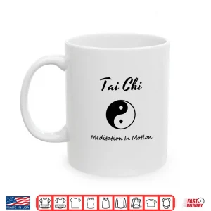 Mug Tai Chi Tshirt Meditation In Motion Martial Arts Gift Tee