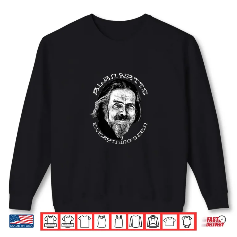 Sweatshirt Alan Watts Everythings Zen meditation spiritual Shirt