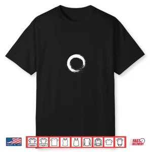 Enso Circle Zen Japanese Aesthetics Free Mind Meditation Fun Shirt