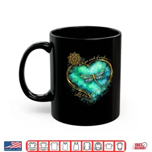 Mug Dragonfly Peace Meditation Soul Whisper Words of A Wisdom Shirt