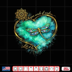 Design Dragonfly Peace Meditation Soul Whisper Words of A Wisdom Shirt