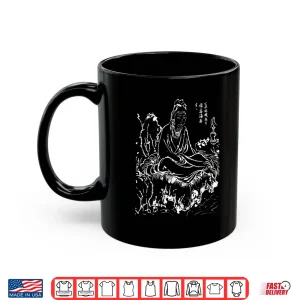 Mug Buddha Avalokiteshvara Goddess Of Mercy Zen Art Meditation Shirt
