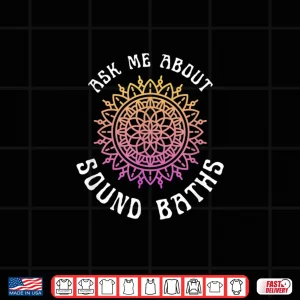 Design Ask Me About Sound Baths New Age Wellness Mandala Shirt