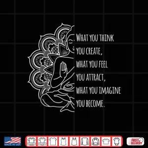 Design Law Of Attraction Spiritual Buddha Meditation Quote Shirt