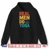 Real Men Do Yoga Shirt