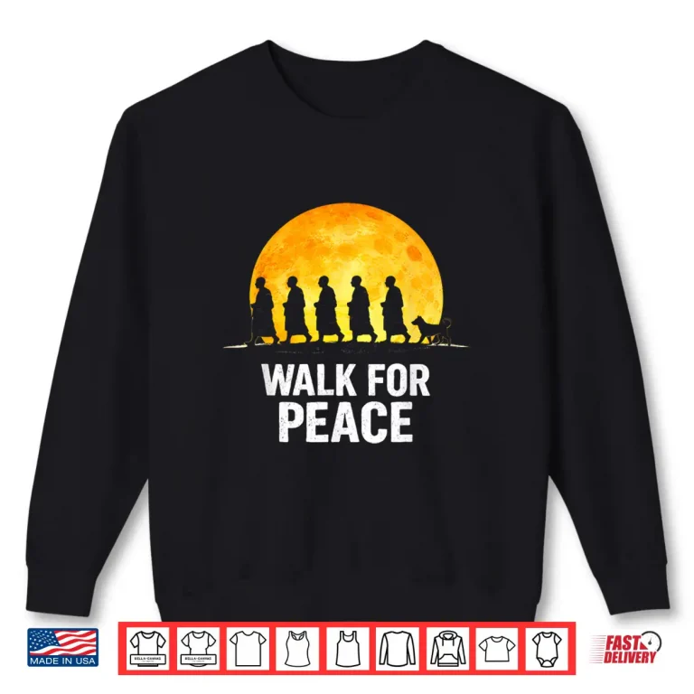 Sweatshirt Walk for Aloka Peace Walking Monks Zen Art Shirt