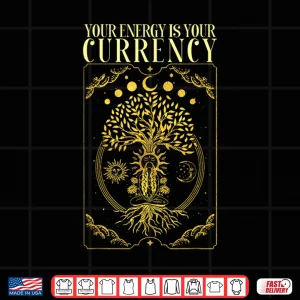 Design Your Energy Is Your Currency I Meditation Shirt