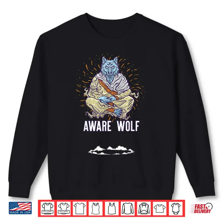 Sweatshirt AWARE WOLF Funny Meditation Meme Meditating Wolves Pun Joke Shirt