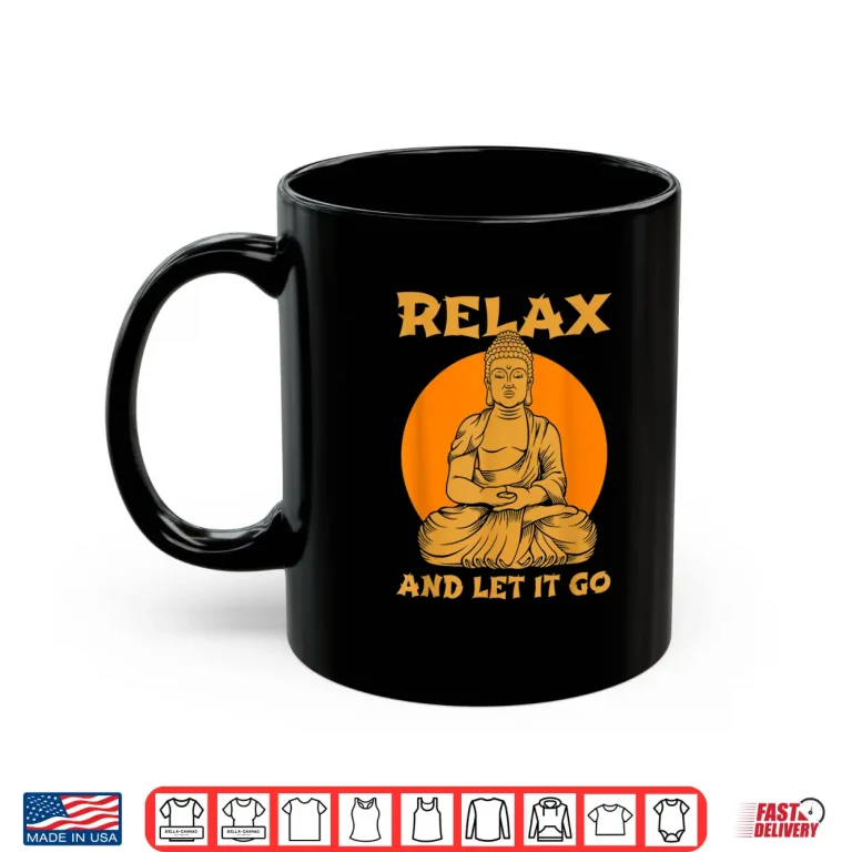 Mug Buddha Inner Peace Relax and Let it Go T Shirt Tee