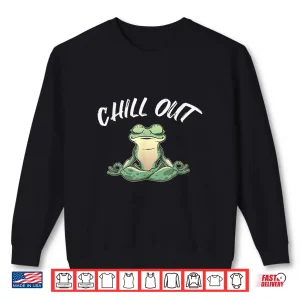 Sweatshirt Frog Chill Out Funny Meditation Yoga Gift Shirt