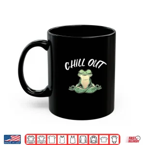 Mug Frog Chill Out Funny Meditation Yoga Gift Shirt