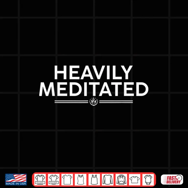Design Heavily Meditated Yoga Zen Meditation Spiritual Workout Shirt