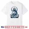 Jesus Lord Meditating Buddhist Monk Meditation Shirt