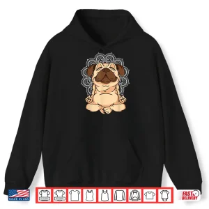 Hoodie Meditation Pug Dog Buddha Zen Yoga Lover Funny Buddhist Shirt