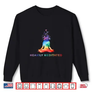 Sweatshirt Yoga Girl Heavily Meditated Funny Meditation Rainbow Color Shirt